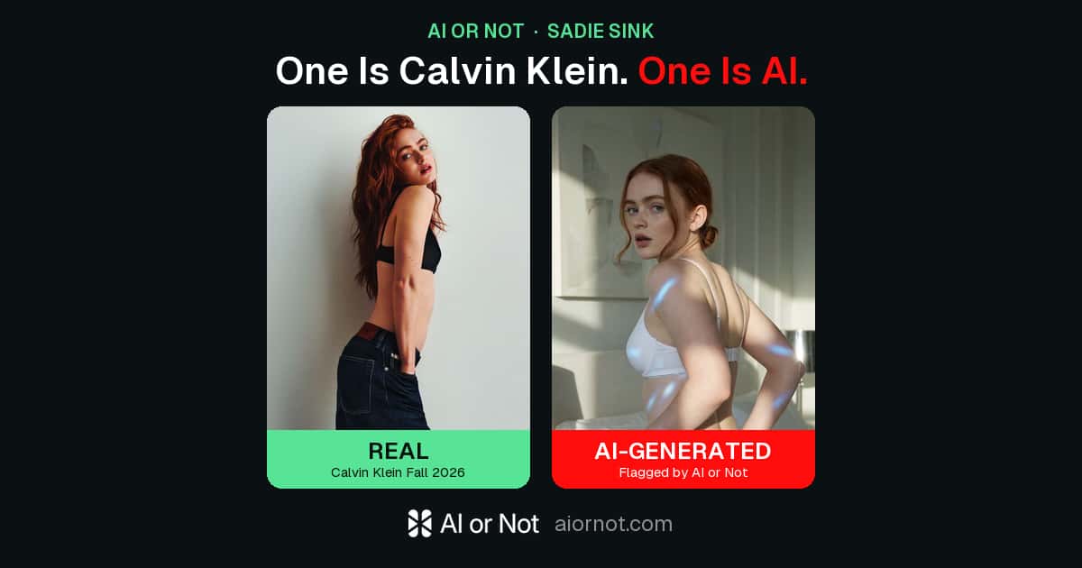 Real Calvin Klein campaign image of Sadie Sink beside an AI-generated fake, each marked with the AI or Not verdict